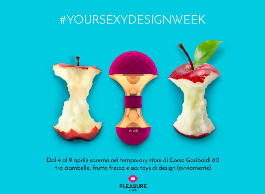 Milano Design Week 2017: Pleasure 4 You presenta Your Sexy Design Week in Corso Garibaldi 60