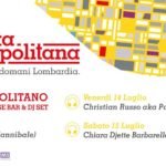Dal 10 al 23 luglio al ex Scalo Farini di Milano la Festa Metropolitana