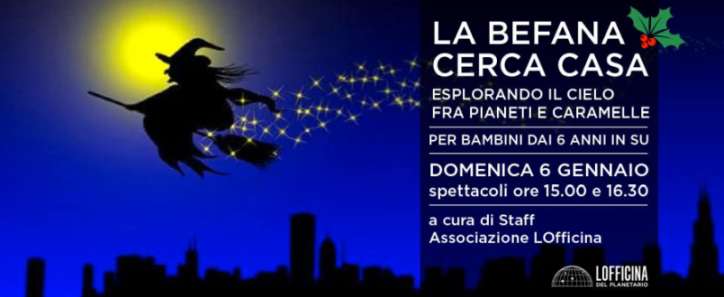 Eventi a Milano domenica 6 gennaio: la Befana cerca casa al Planetario Civico