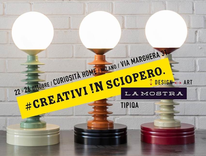 Creativi !n Sciopero: la Mostra a Milano dal 22 al 26 ottobre