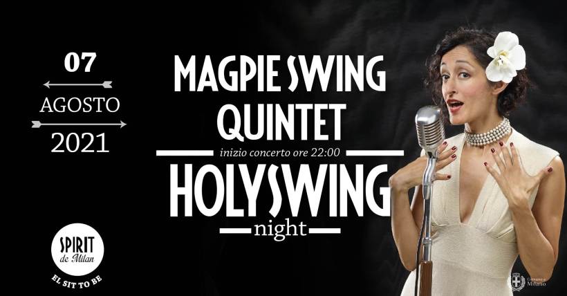 Holy swing night - sabato 7 agosto Magpie Swing Quintet in concerto allo Spirit de Milan