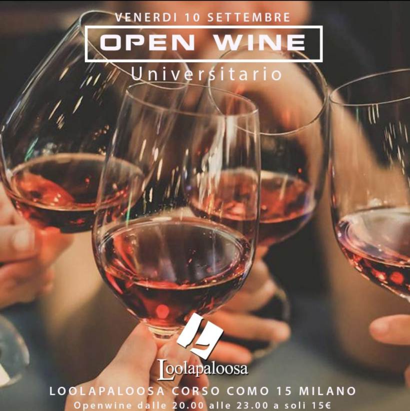 Venerdì 10 settembre: Open Wine universitario al Loolapaloosa in corso Como a Milano