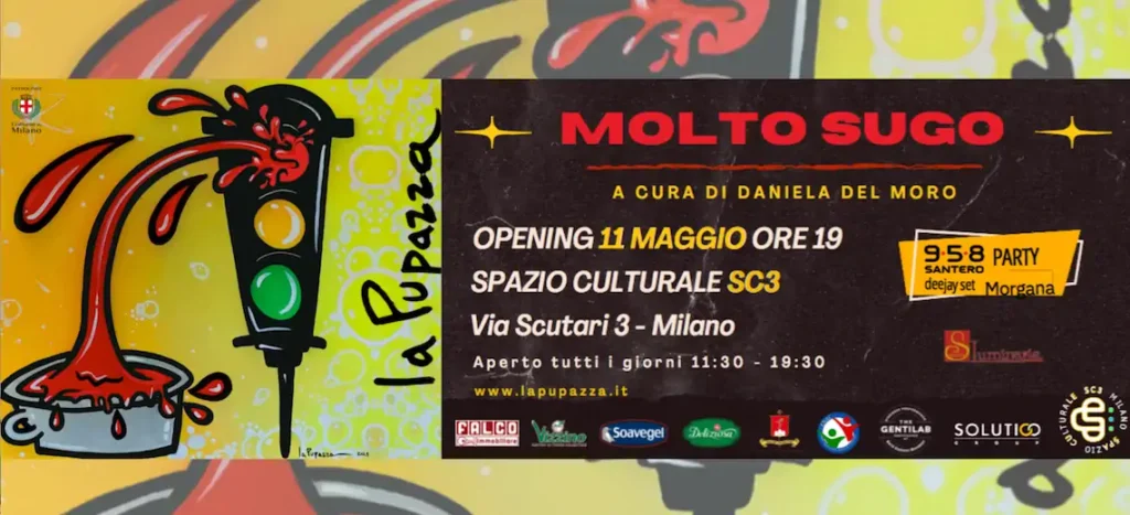 mostra MOLTO SUGO by la Pupazza: sabato 11 maggio vernissage a Milano