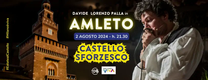 Venerdì 2 agosto Davide Lorenzo Palla rivisita un grande classico shakespeariano al Castello Sforzesco di Milano