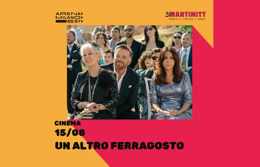 Ferragosto al Cinema: Arena Milano Est