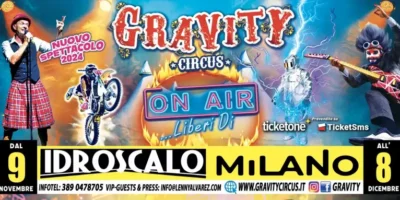 A Milano Idroscalo il circo più spericolato del mondo: Gravity Circus ON AIR