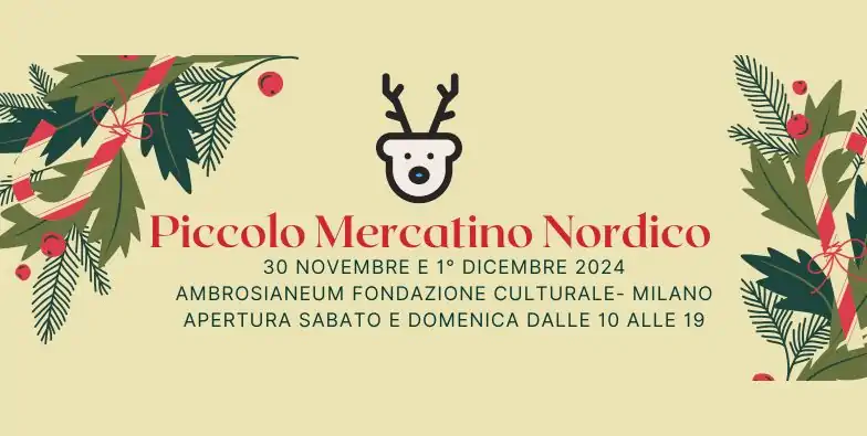 Piccolo Mercatino Nordico di Natale a Milano: apertura sabato 30 novembre e domenica 1 dicembre 2024