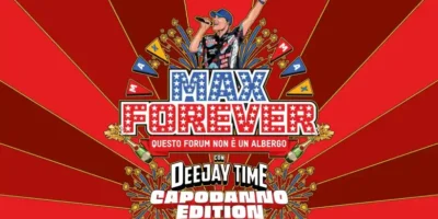 MAX FOREVER – QUESTO FORUM NON È UN ALBERGO Capodanno Edition al Forum di Milano