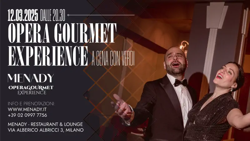 Opera Gourmet Experience A cena con Verdi: cena e concerto da Menady Milano